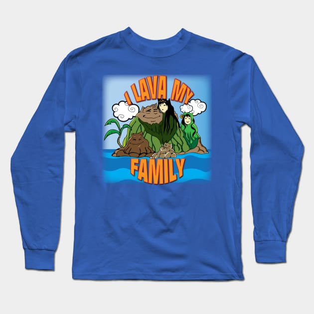 I Lava My Family Long Sleeve T-Shirt by kcity58